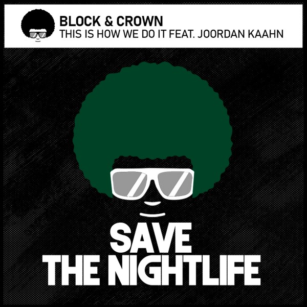 Block & Crown, Jordan Kaahn - This Is How We Do It Feat. Jordan Kaahn [STN039]